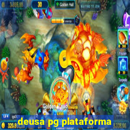 deusa pg plataforma